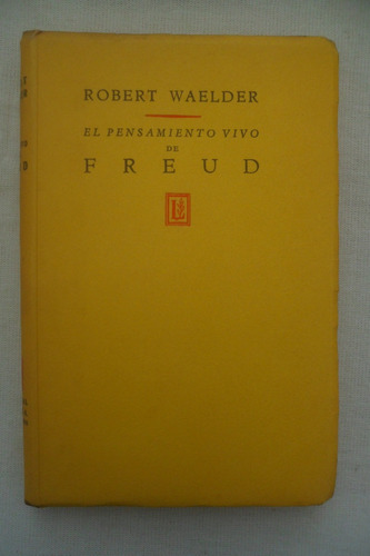 El Pensamiento Vivo De Freud - R. Waelder