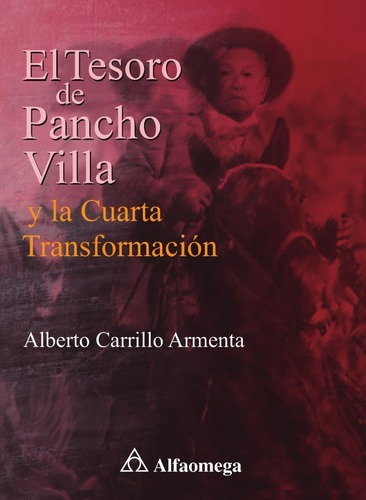 Libro Int Gral El Tesoro De Pancho Villa Y La Cuarta Trpoi
