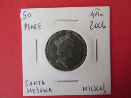 Moneda Isla Santa Helena 50 Pence Colonia Inglesa Año 2006