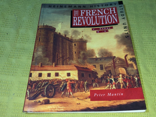 The French Revolution - Peter Mantin - Heinemann