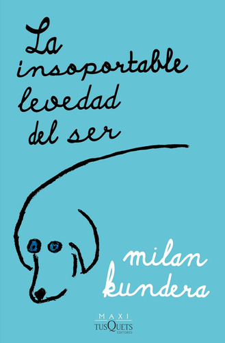 Libro: La Insoportable Levedad Del Ser The Unbearable Lightn