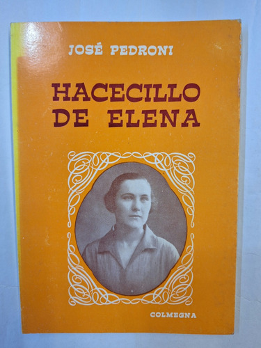 Pedroni, José - Hacecillo De Elena Ed.colmegna