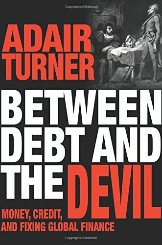 Between Debt And The Devil: Money, Credit, And Fixing Global Finance, De Turner, Adair. Editorial Princeton University Press, Tapa Dura En Inglés