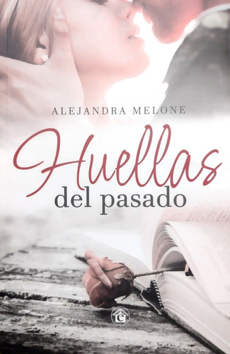 Huellas Del Pasado - Alejandra Melone - El Emporio