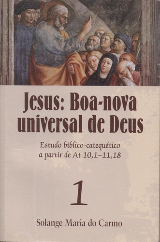 Jesus Boa-nova Universal De Deus V. 1