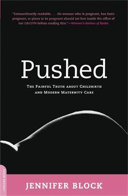 Libro Pushed : The Painful Truth About Childbirth And Mod...