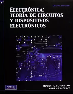 Electrónica: Teoría De Circuitos Y Dispositivos Electrónicos