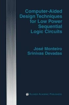 Computer-aided Design Techniques For Low Power Sequential...