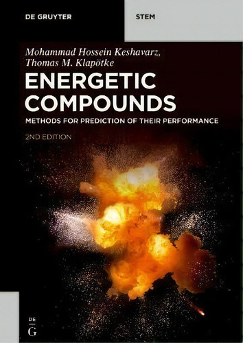 Energetic Compounds : Methods For Prediction Of Their Performance, De Mohammad Hossein Keshavarz. Editorial De Gruyter, Tapa Blanda En Inglés