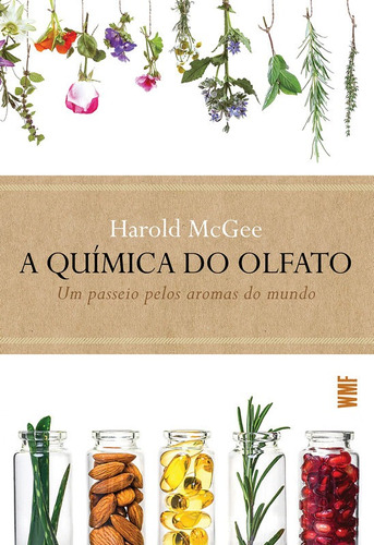 Livro: A Química Do Olfato - Harold Mcgee