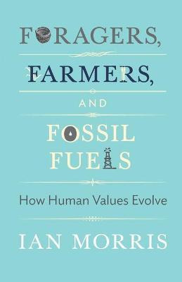 Libro Foragers, Farmers, And Fossil Fuels : How Human Val...