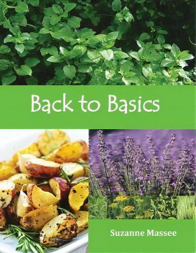 Back To Basics, De Suzanne K Massee., Vol. 1. Editorial Suzanne Massee, Tapa Blanda En Inglés