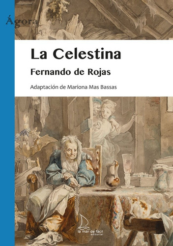La Celestina, De De Rojas Fernando. Editorial La Mar De Facil, Tapa Blanda En Español
