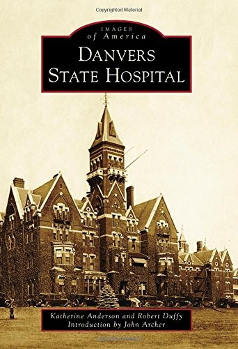 Danvers State Hospital (images Of America)