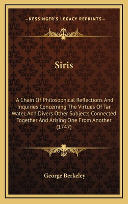 Libro Siris: A Chain Of Philosophical Reflections And Inq...
