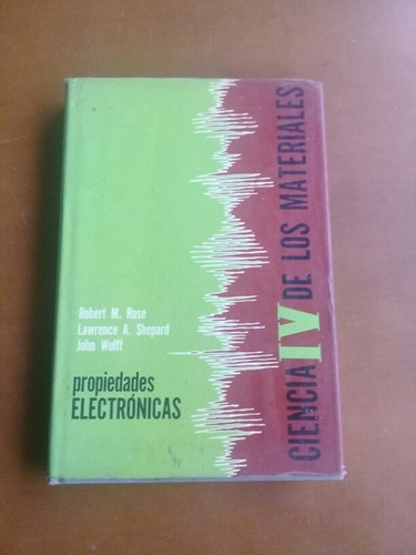 Libro Propiedades Electrónicas. Robert M. Rose. Ingeniería 