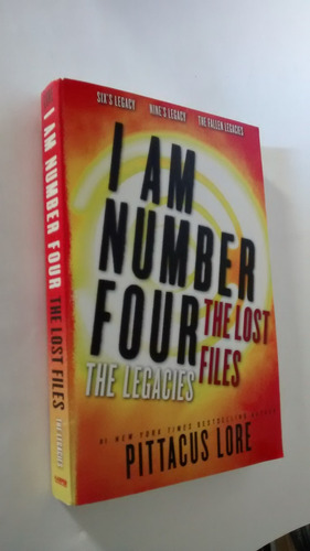 I Am Number Four. The Legacies. Pittacus Lore. 