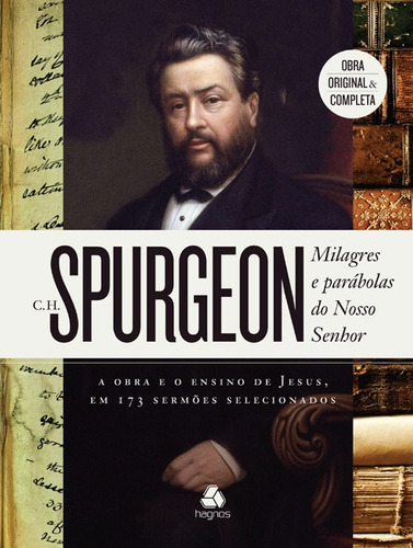 Milagres e parábolas do nosso Senhor: A obra e o ensino de Jesus, em 173 sermões selecionados, de Spurgeon, Charles Haddon. Editorial Editora Hagnos Ltda, tapa mole en português, 2016