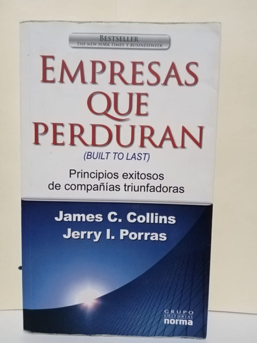 Empresas Que Perduran / James C. Collins / Jerry I Porras