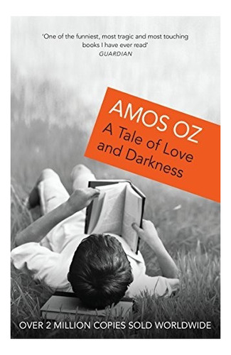 A Tale Of Love And Darkness : Amos Oz 