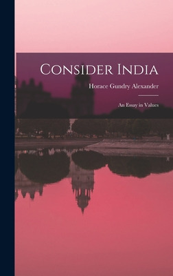 Libro Consider India; An Essay In Values - Alexander, Hor...