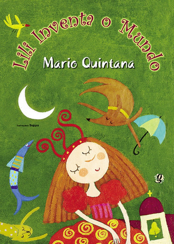 Lili inventa o mundo, de Quintana, Mário. Série Mario Quintana Editora Grupo Editorial Global, capa mole em português, 2005