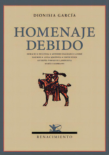 Homenaje Debido, De García, Dionisia. Editorial Renacimiento, Tapa Blanda En Español