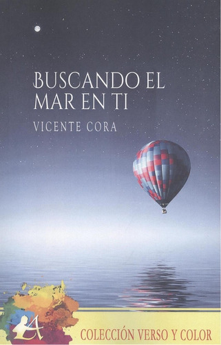 Libro: Buscando El Mar En Ti. Cora, Vicente. Editorial Adarv