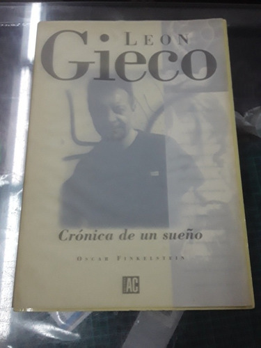 Libro León Gieco -crónica De Un Sueño -edición Tapa De Calco