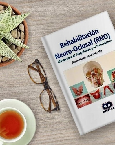 Rehabilitacin Neuro Oclusal Claves Para El Diagtrata,jk