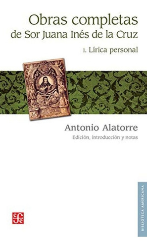 P. Dura Obras Completas I. Lírica Personal - Sor Juana Inés