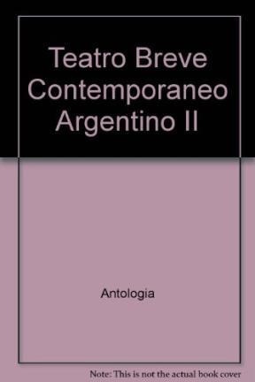 Teatro Breve Contemporaneo Argentino Ii - Varios Autores (l