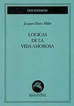 Lógicas De La Vida Amorosa - Jacques-alain Miller