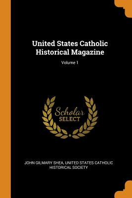 Libro United States Catholic Historical Magazine; Volume ...