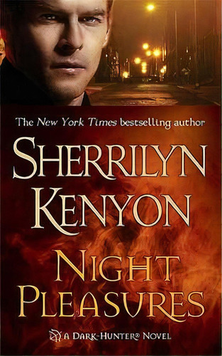 Night Pleasures (dark-hunter Novels), De Sherrilyn Kenyon. Editorial St Martin's Press, Tapa Blanda En Inglés