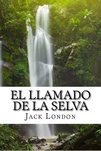 Libro: El Llamado Selva (spanish) Edition (spanish Edi