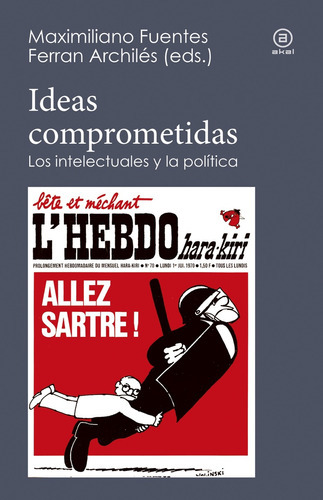 Ideas Comprometidas, De Fuentes / Archiles. Editorial Akal, Tapa Blanda, Edición 1 En Español