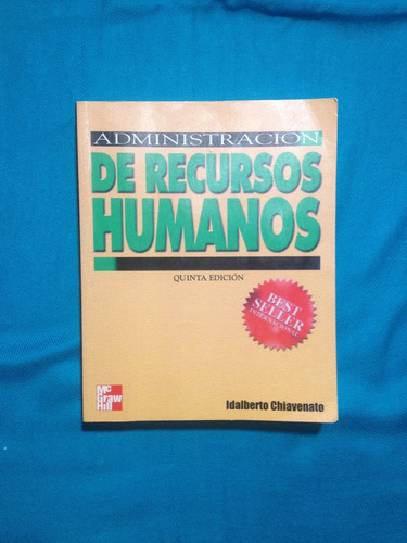 Administracion De Recursos Humanos. Chiavenato, I. 5a Ed.