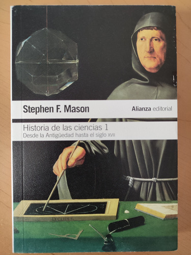 Historia De Las Ciencias 1. Stephen F. Mason. Alianza Ed.