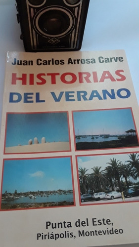 Juan Carlos Arrosa Carve. Historias Del Verano.  Pta Este