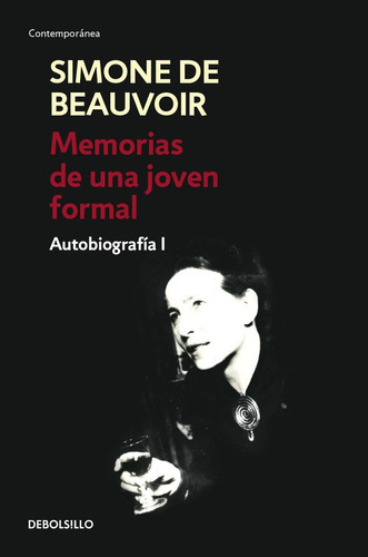 Memorias De Una Joven Formal, De Simone De Beauvoir. Editorial Debolsillo, Tapa Blanda En Español, 2010