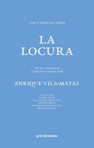 Comprar Cinco Miradas Sobre La Locura, De Enrique Vila-matas. Editorial Gris Tormenta, Tapa Blanda En Español, 2024