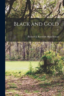 Libro Black And Gold; 47 - Richard J Reynolds High School