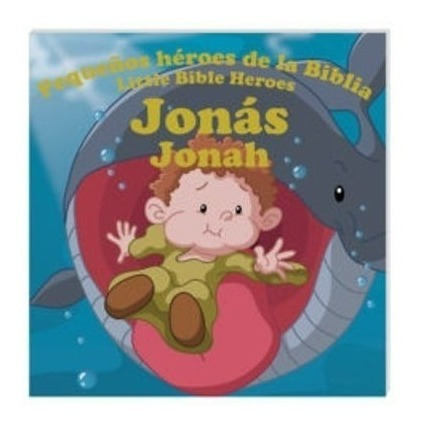 Jonás: Pequeños Héroes De La Biblia ( Historias Biblicas )