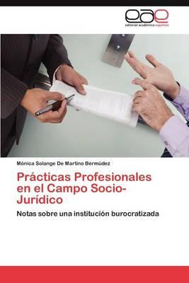 Libro Practicas Profesionales En El Campo Socio- Juridico...