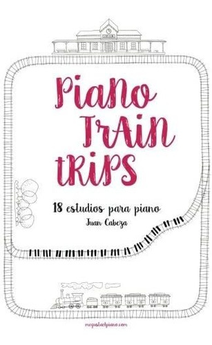 Libro: Viajes En Tren Con Piano (edición En Español)