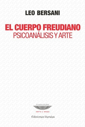 El Cuerpo Freudiano - Leo Bersani