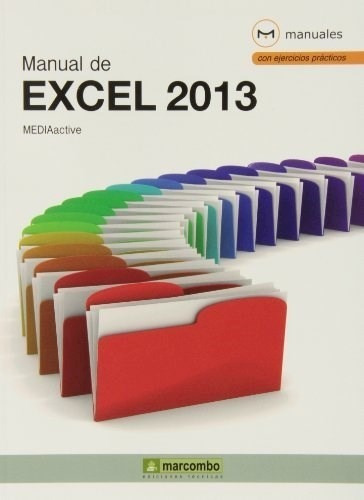 Manual De Excel 2013 De Mediaactive, De Mediaactive. Editorial Mabo En Español