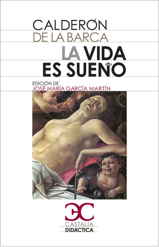 La Vida Es Sueãâ±o., De Calderón De La Barca, Pedro. Editorial Castalia Ediciones, Tapa Blanda En Español