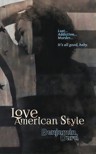 Love, American Style, De Card, Benjamin. Editorial Lightning Source Inc, Tapa Blanda En Inglés